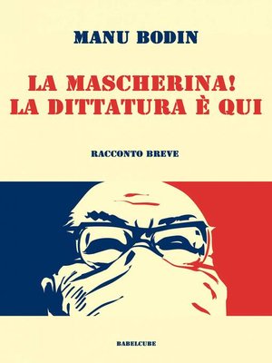 cover image of La mascherina! La dittatura è qui.